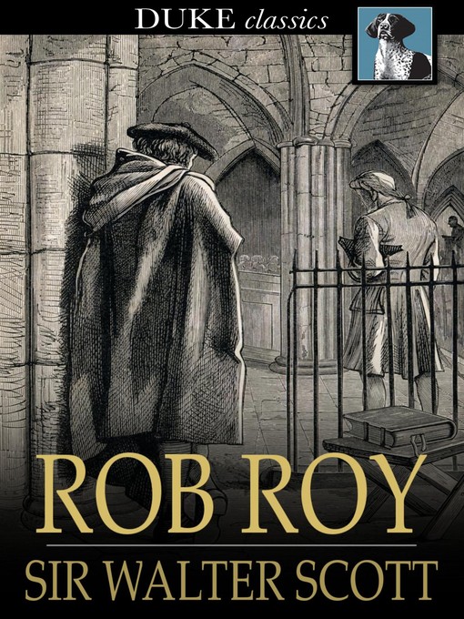 Sir Walter Scott创作的Rob Roy作品的详细信息 - 可供借阅